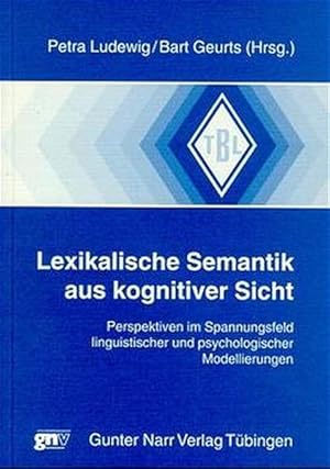 Seller image for Lexikalische Semantik aus kognitiver Sicht. Perspektiven im Spannungsfeld linguistischer und psychologischer Modellierungen. for sale by Antiquariat Bookfarm