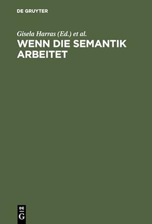 Seller image for Wenn die Semantik arbeitet: Klaus Baumgrtner zum 65. Geburtstag Klaus Baumgrtner zum 65. Geburtstag for sale by Antiquariat Bookfarm