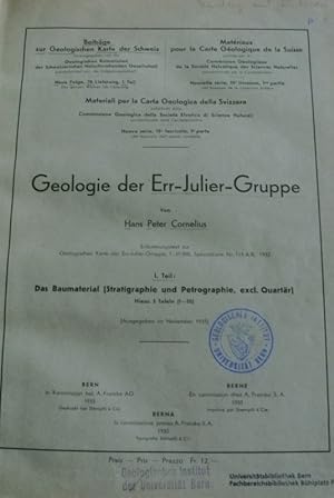 Geologie der Err-Julier-Gruppe. 1. Teil: Das Baumaterial (Stratigraphie und Petrographie, excl. Q...