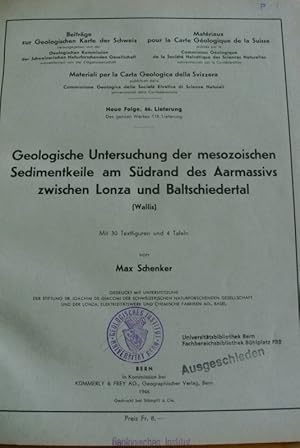 Seller image for Geologische Untersuchung der mesozoischen Sedimentkeile am Sdrand des Aarmassivs zwischen Lonza und Baltschiedertal (Wallis). (= Beitrge zur Geologischen Karte der Schweiz. Neue Folge, 86. Lieferung.) for sale by Antiquariat Bookfarm