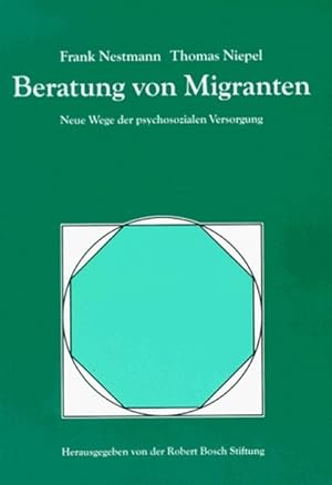 Seller image for Beratung von Migranten: Neue Wege der psychosozialen Versorgung. Neue Wege der psychosozialen Versorgung for sale by Antiquariat Bookfarm