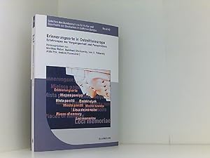 Erinnerungsorte in Ostmitteleuropa: Erfahrungen der Vergangenheit und Perspektiven (Schriften des...