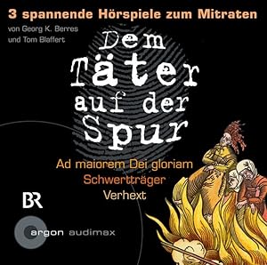 Dem Täter auf der Spur: Ad maiorem Dei gloriam, Schwertträger, Verhext (1 CD)