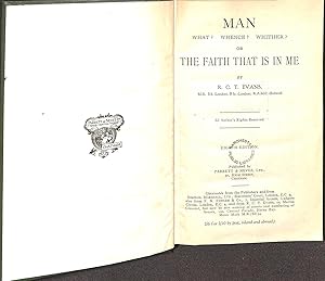 Immagine del venditore per MAN, What? Whence? Whither? The faith That Is In Me venduto da WeBuyBooks