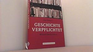 Bild des Verkufers fr Geschichte verpflichtet. 60 Jahre Druffel-Verlag. zum Verkauf von Antiquariat Uwe Berg