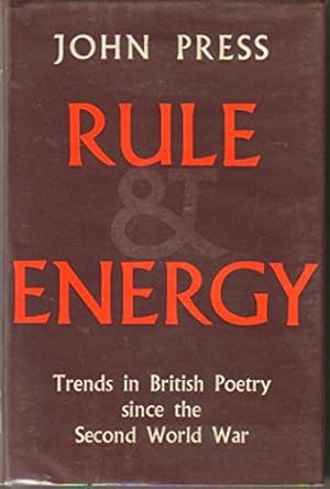 Imagen del vendedor de Rule and energy: Trends in British poetry since the Second World War (George Elliston Poetry Foundations lectures;1962) a la venta por WeBuyBooks