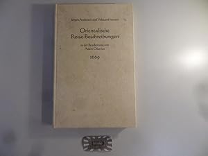 Orientalische Reise-Beschreibungen. In der bearbeitung von Adam Olearius, 1669. Deutsche Neudruck...