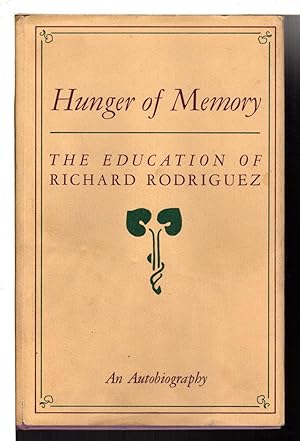 Bild des Verkufers fr HUNGER OF MEMORY: The Education of Richard Rodriguez, an Autobiography. zum Verkauf von Bookfever, IOBA  (Volk & Iiams)