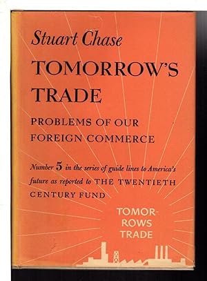 TOMORROW'S TRADE: Problems of Our Foreign Commerce .