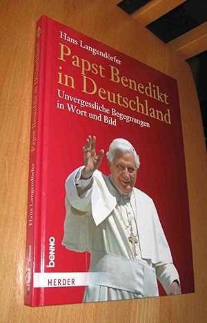 Bild des Verkufers fr Papst Benedikt in Deutschland - Unvergessliche Begegnungen in Wort und Bild zum Verkauf von Dipl.-Inform. Gerd Suelmann