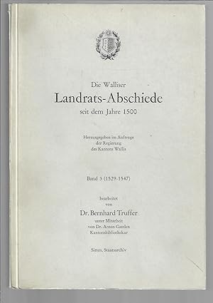 Immagine del venditore per Die Walliser Landrats-Abschiede seit dem Jahre 1500, Herausgegeben im Auftrage der Regierung des Kantons Wallis band 3 (1529-1547) venduto da Bouquinerie Le Fouineur