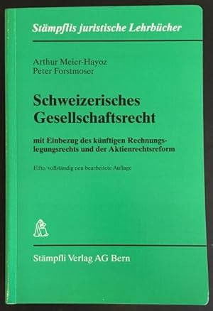 Schweizerisches Gesellschaftsrecht mit Einbezug des künftigen Rechnungslegungsrechts und der Akti...