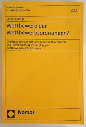 Imagen del vendedor de Wettbewerb der Wettbewerbsordnungen? berlegungen zum richtigen Grad von Dezentralitt und Harmonisierung im recht gegen Wettbewerbseinschrnkungen. a la venta por Antiquariat Im Seefeld / Ernst Jetzer