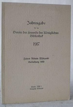 Jahresgabe für den Verein der Freunde der Königlichen Bibliothek 1917: Jakob Köbels Tischzucht, H...