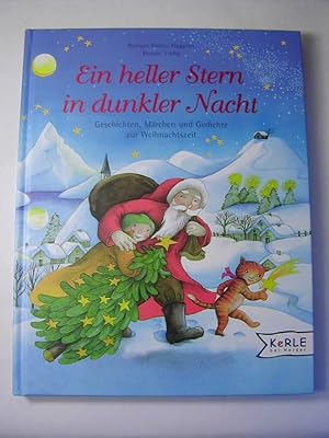 Imagen del vendedor de Ein heller Stern in dunkler Nacht : Geschichten und Mrchen zur Weihnachtszeit a la venta por Antiquariat Fuchseck