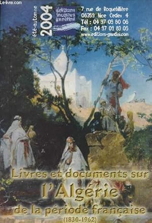 Image du vendeur pour Livres et documents sur l'Algrie de la priode franaise (1830-1962) - Et automne 2004 mis en vente par Le-Livre