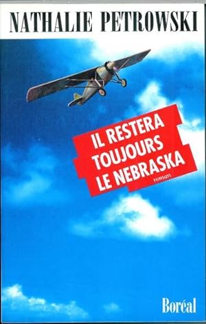 Bild des Verkufers fr Il Resteva Tougours Le Nebraska zum Verkauf von Livres Norrois