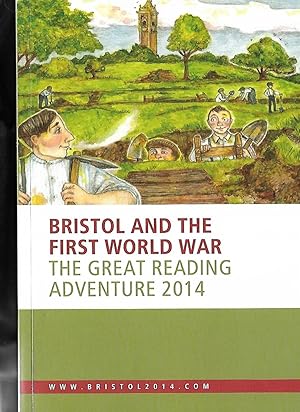 Bristol and The First World War. The Great Reading Adventure 2014