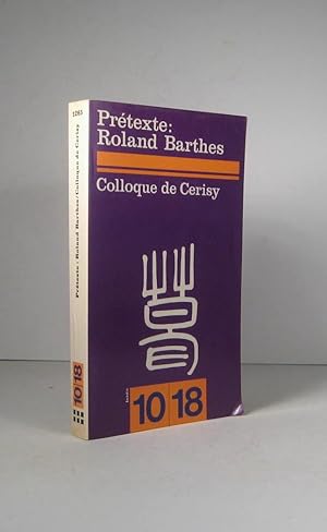 Prétexte : Roland Barthes. Colloque de Cerisy 1977