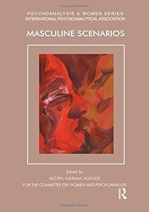 Imagen del vendedor de Masculine Scenarios (Psychoanalysis and Women Series) a la venta por Aegean Agency