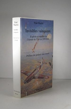 Invisibles vainqueurs. Exploits et sacrifice de l'Armée de l'Air en 1939-1940