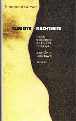 Image du vendeur pour Tagseite - Nachtseite. Maximen und Gedanken aus dem Werk Ernst Jngers. mis en vente par Antiquariat Hohmann