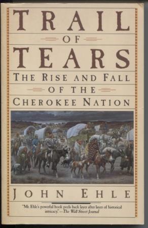 Seller image for Trail of Tears ; The Rise and Fall of the Cherokee Nation The Rise and Fall of the Cherokee Nation for sale by E Ridge Fine Books