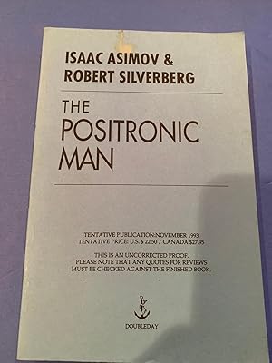 THE POSITRONIC MAN uncorrected proof)