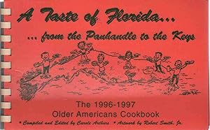 Immagine del venditore per A TASTE OF FLORIDA. . .from the Panhandle to the Keys. The 1996-1997 Older Americans Cookbook venduto da The Avocado Pit