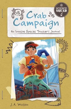 Imagen del vendedor de Crab Campaign : An Invasive Species Tracker's Journal a la venta por GreatBookPrices