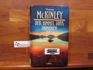 Bild des Verkufers fr Der Himmel ber Tasmanien : Roman. Tamara McKinley. bers. aus dem australischen Engl. von Marion Balkenhol / Lbbe-Hardcover zum Verkauf von Antiquariat im Kaiserviertel | Wimbauer Buchversand