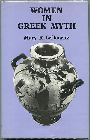 Seller image for Women in Greek Myth for sale by Evening Star Books, ABAA/ILAB