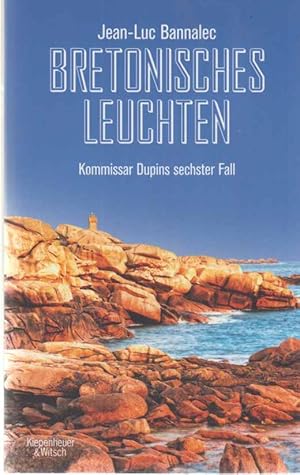 Bild des Verkufers fr Bretonisches Leuchten : Kommissar Dupins sechster Fall. zum Verkauf von Fundus-Online GbR Borkert Schwarz Zerfa