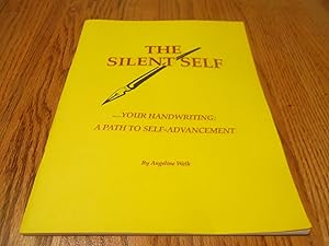 The Silent Self - Your Handwriting: a Path to Self-Advancement