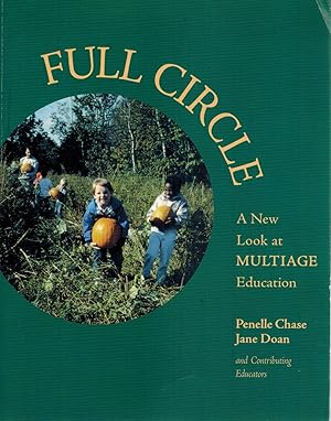 Seller image for FULL CIRCLE A New Look At Multiage Education for sale by Books on the Boulevard