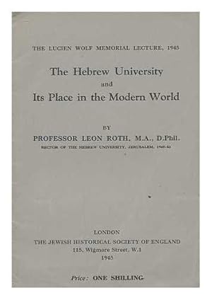 Seller image for The Hebrew University and its place in the modern world / by Professor Leon Roth for sale by WeBuyBooks