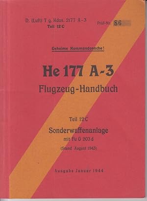 He 177 A-3 Flugzeug Handbuch. Teil 12C Sonderwaffenanlage mit Fu G 203 d.