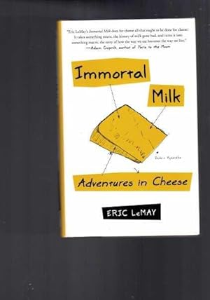 Immortal Milk - Adventures in Cheese