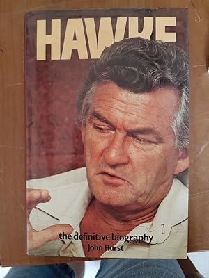 Hawke : the Definitive biography