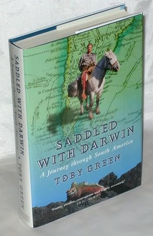 Seller image for Saddled With Darwin: A Journey Through South America for sale by James Hulme Books