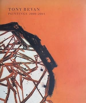 Bild des Verkufers fr Tony Bevan : paintings 2000-2003 zum Verkauf von Antiquariaat Digitalis