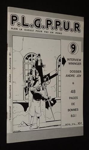 Bild des Verkufers fr P.L.G.P.P.U.R. Plein La Gueule Pour Pas Un Rond, N9 (automne 1981) : Interview Wininger - Dossier Andre Joy zum Verkauf von Abraxas-libris