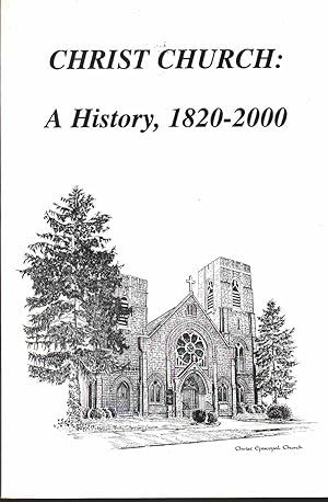 Immagine del venditore per CHRIST CHURCH A History, 1820-2000 venduto da The Avocado Pit