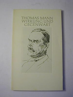 Bild des Verkufers fr Thomas Mann, Wirkung und Gegenwart : aus Anlass d. 100. Geburtstages am 6. Juni 1975 zum Verkauf von Antiquariat Fuchseck