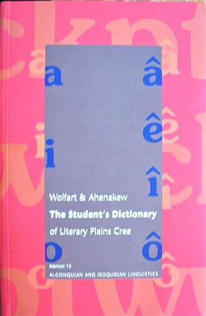 Bild des Verkufers fr The Student's Dictionary of Literary Plains Cree. Based on Contemporary Texts zum Verkauf von Ken Jackson