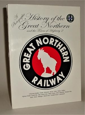 A Photographic History of the Great Northern and the Towns of Highway 2