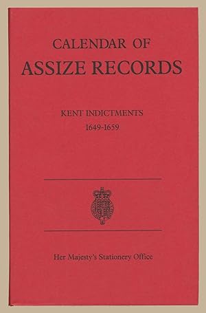 Seller image for Calendar Of Assize Records Kent Indictments 1649 - 1659 for sale by Martin Harrison