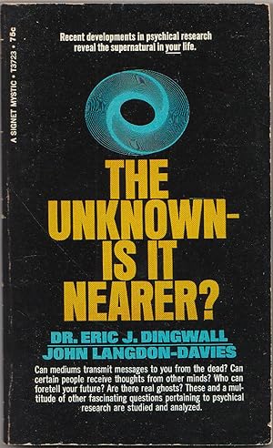 The Unknown-Is it Nearer?