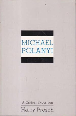 Seller image for Michael Polanyi: A Critical Exposition (SUNY Series in Cultural Perspectives) for sale by Goulds Book Arcade, Sydney