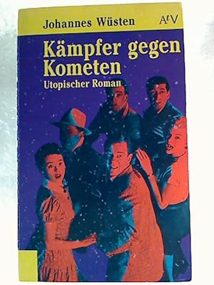 Kämpfer gegen Kometen. - Utopischer Roman.
